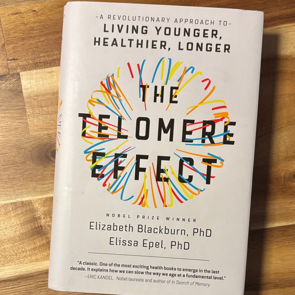 The Telomere Effect Book by Elizabeth Blackburn and Elissa Epel